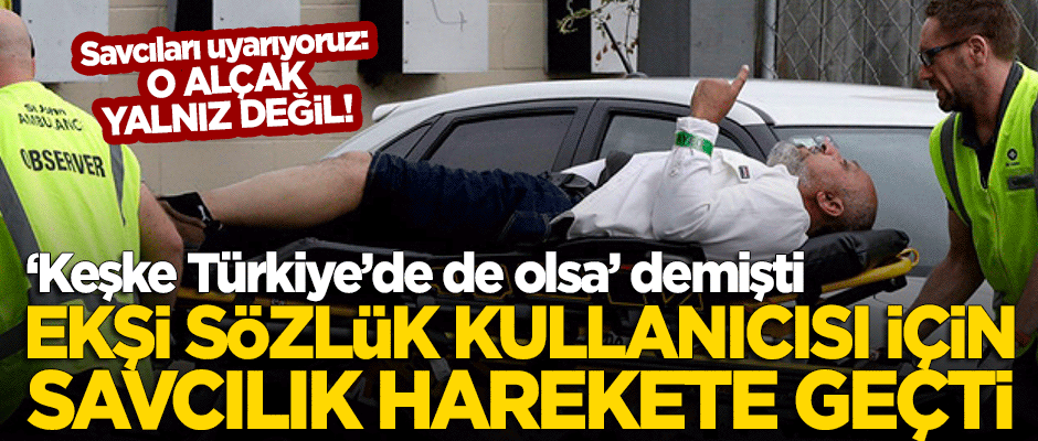 "Keşke Türkiye'de de olsa" diyen Ekşi Sözlük kullanıcısı için savcılık harekete geçti!