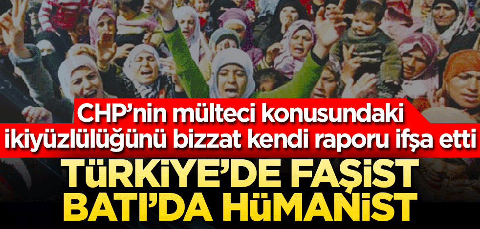 Türkiye’de faşist Batı’da hümanist