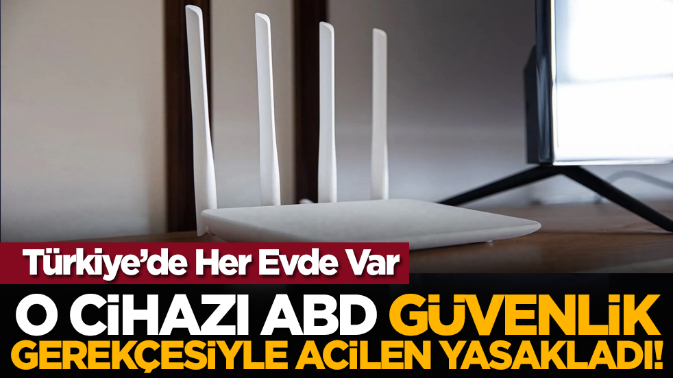 Türkiye’de Her Evde Var: O Cihazı ABD Güvenlik Gerekçesiyle Acilen Yasakladı!