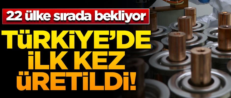 Türkiye'de ilk kez üretildi! 22 ülke sırada bekliyor