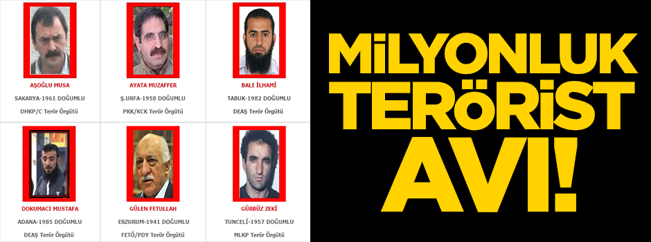 Türkiye'de milyonluk terörist avı!