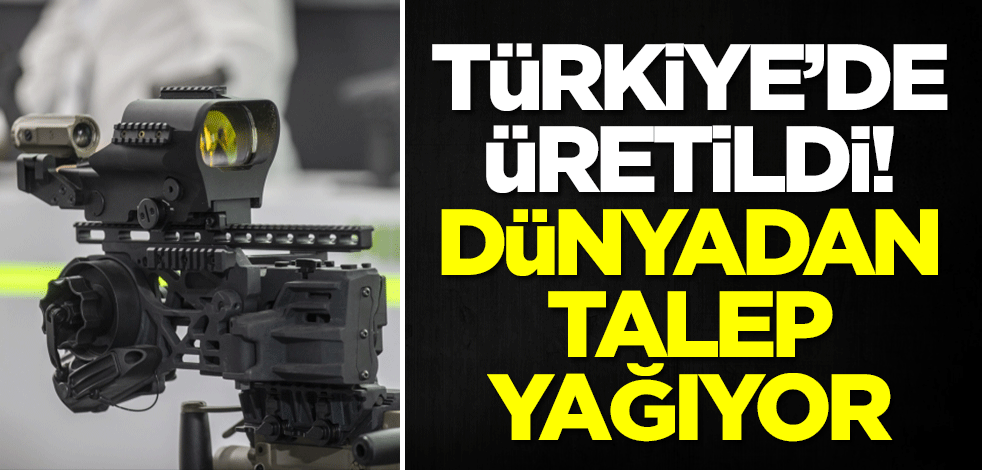 Türkiye'de üretildi! Dünyadan talep yağıyor