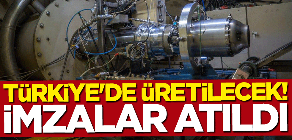 Türkiye'de üretilecek! İmzalar atıldı