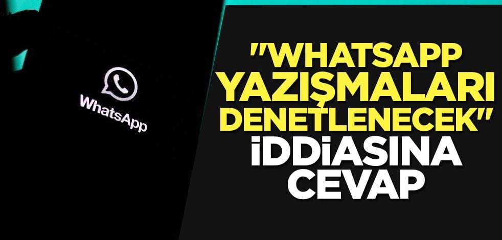 Türkiye'de "WhatsApp yazışmaları denetlenecek" iddiasına konunun uzmanı açıklık getirdi