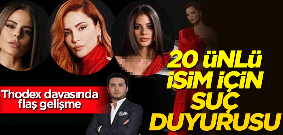 Türkiye’deki 20 ünlü hakkında suç duyurusunda bulunuldu