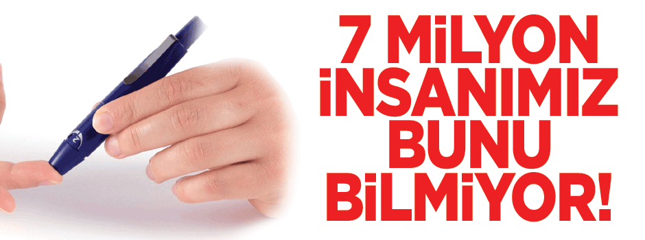 Türkiye’deki 7 milyon insanın bundan haberi yok !