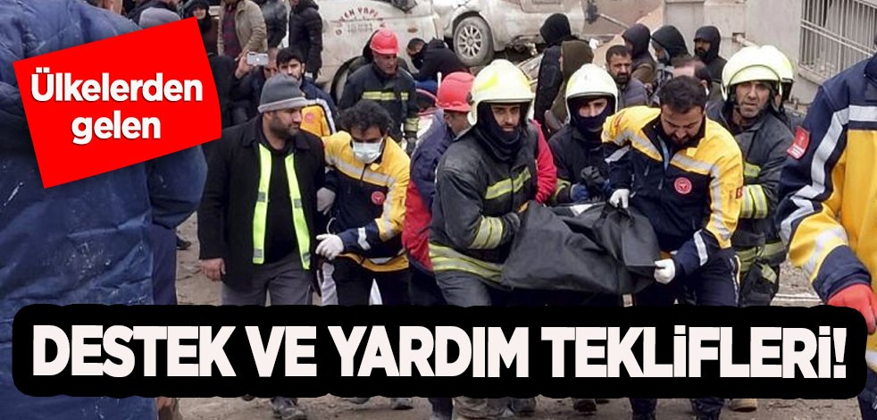 Türkiye’deki deprem sonrası yurt dışından gelen destek ve yardım teklifleri! O ilgili deprem mesajları