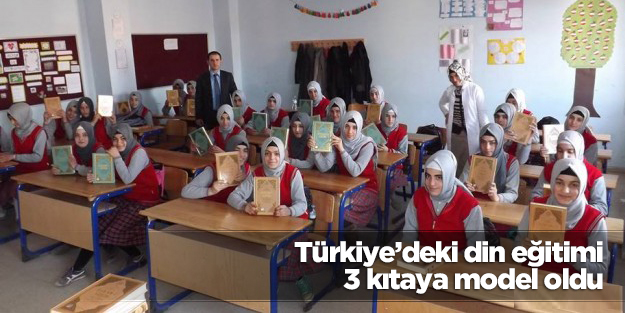 Türkiye’deki din eğitimi 3 kıtaya model oldu