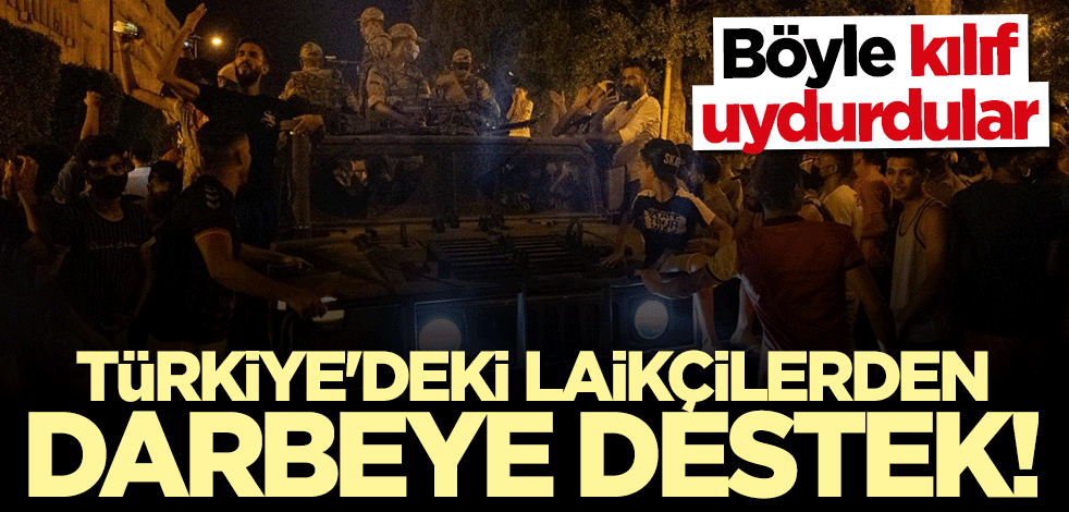 Türkiye'deki laikçilerden darbeye destek! Böyle kılıf uydurdular