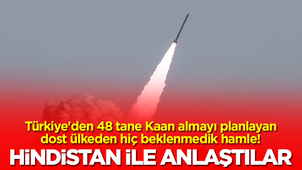 Türkiye'den 48 tane Kaan almayı planlayan dost ülkeden hiç beklenmedik hamle: Hindistan ile anlaştıar