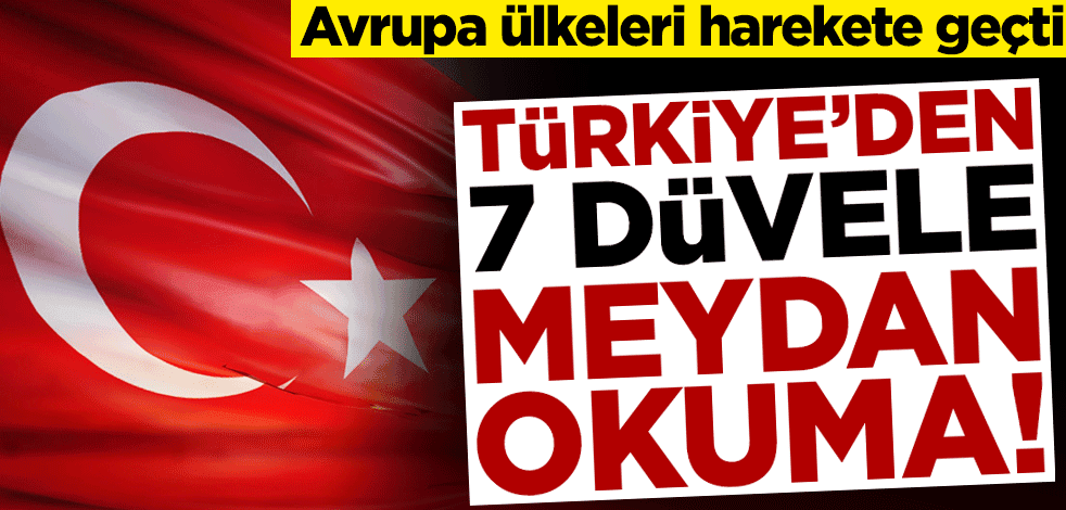 Türkiye’den 7 düvele meydan okuma! Avrupa ülkelerinin 'Doğu Akdeniz' bildirisine sert tepki