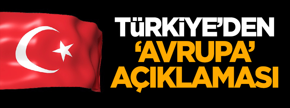 Türkiye'den AB açıklaması!
