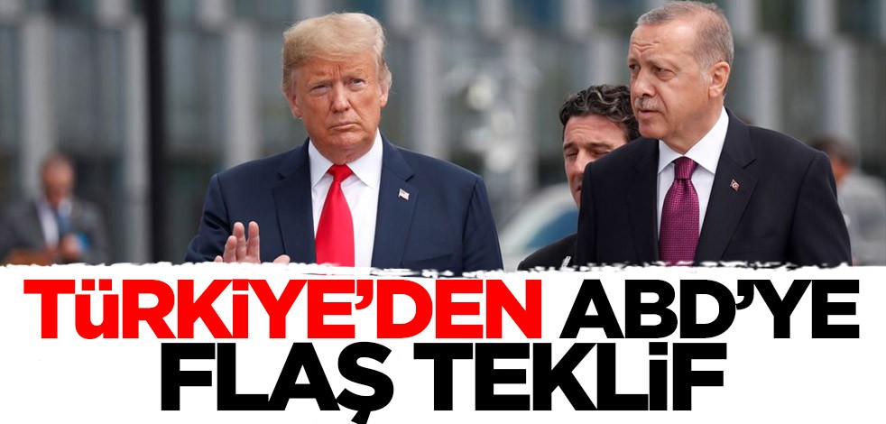 Türkiye'den ABD'ye flaş teklif!