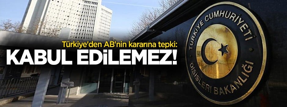 Türkiye'den AB'nin kararına tepki