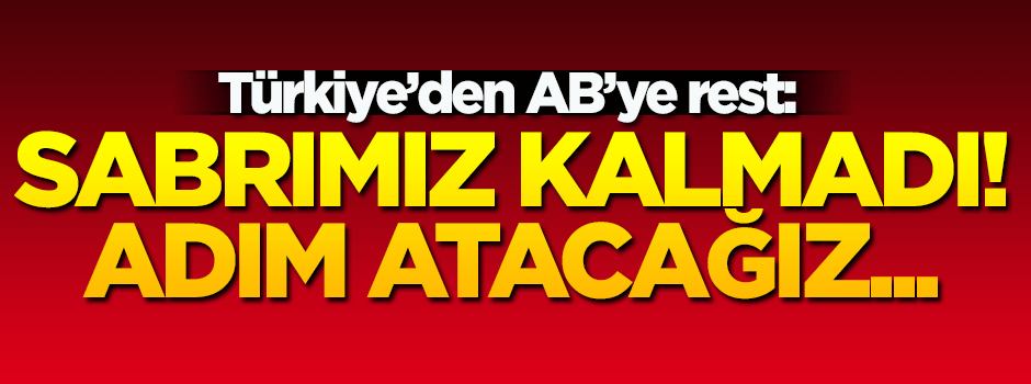 Türkiye'den AB'ye 'vize' resti: Adım atacağız