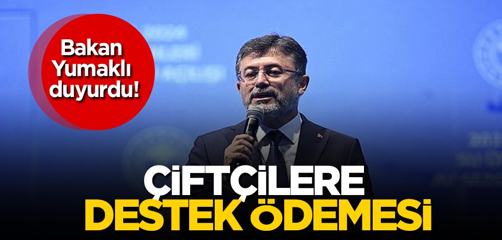 Türkiye'den açıklama: Çiftçilere destekleme ödemesi bugün yapılacak: 56,2 milyon lira yapılacak! Flaş duyuru