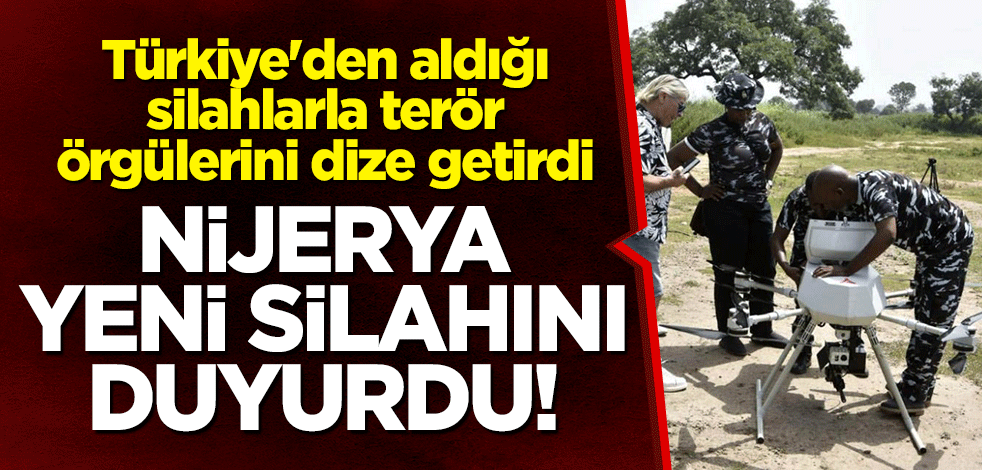 Türkiye'den aldığı askeri araçlarla terör örgütlerini dize getiren Nijerya, yeni silahını duyurdu!