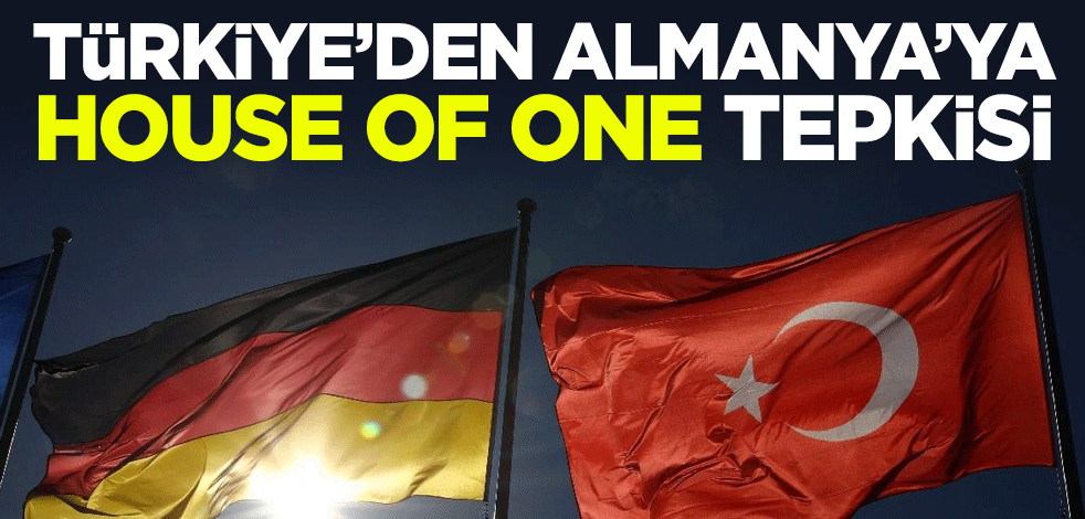 Türkiye'den Almanya'ya "House of One" tepkisi
