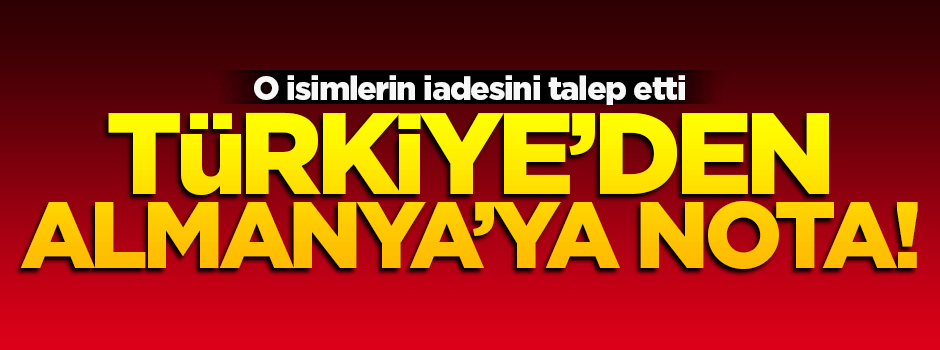 Türkiye'den Almanya'ya nota!