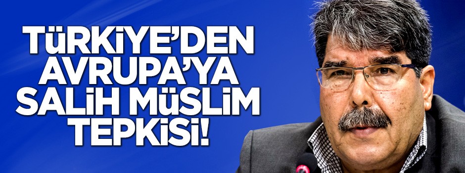 Türkiye'den Avrupa'ya Salih Müslim tepkisi