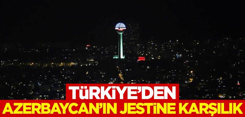 Türkiye'den Azerbaycan'ın jestine karşılık