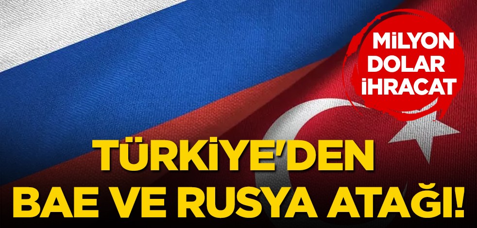 Türkiye'den BAE ve Rusya atağı! Sürpriz hamle: İlk kez 2 milyar 269 milyon dolarlık rekor artış! Türkiye dünyaya duyurdu!