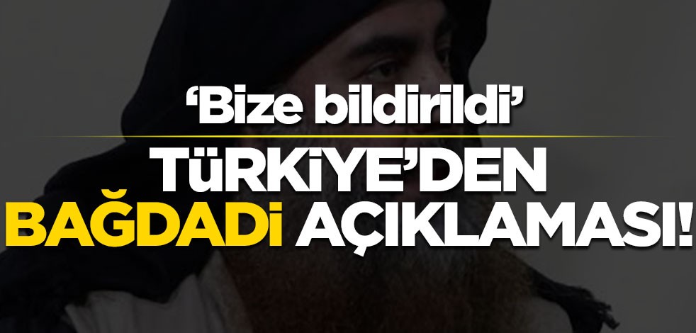 Türkiye'den Bağdadi açıklaması! 'Bize bildirildi'
