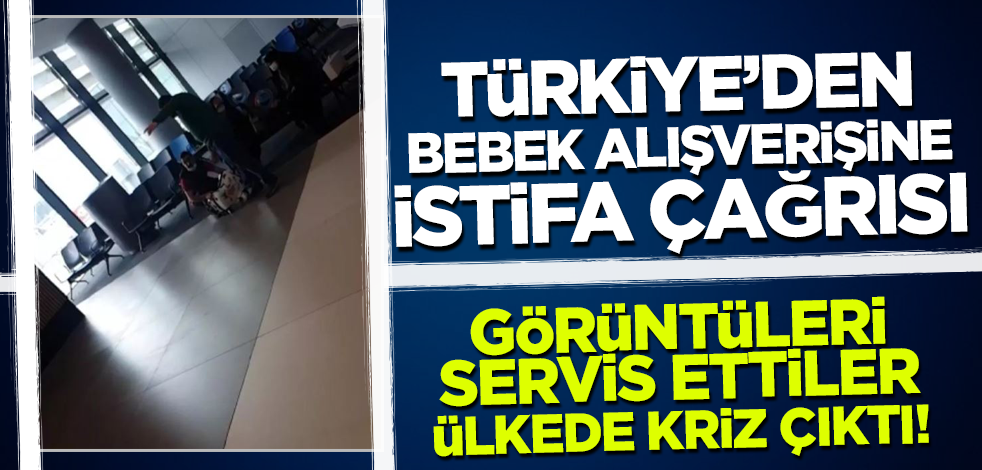 Türkiye'den bebek alışverişine istifa çağrısı! Ülkede kriz çıktı