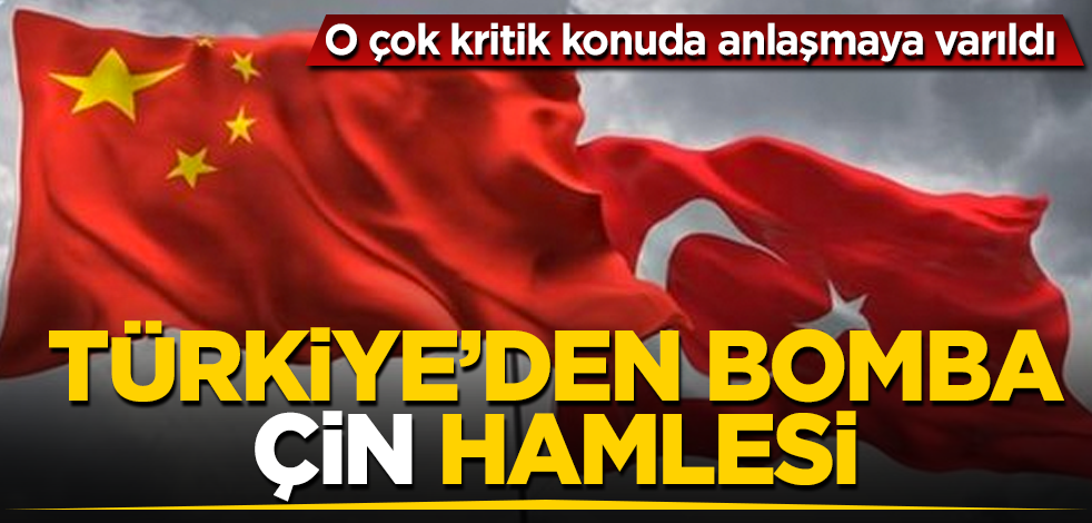 Türkiye’den bomba "Çin" hamlesi! O çok kritik konuda anlaşmaya varıldı