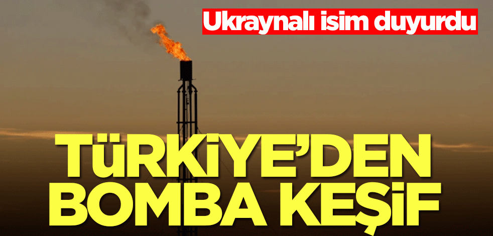 Türkiye'den bomba doğalgaz keşfi! Ukraynalı isim resmen duyurdu