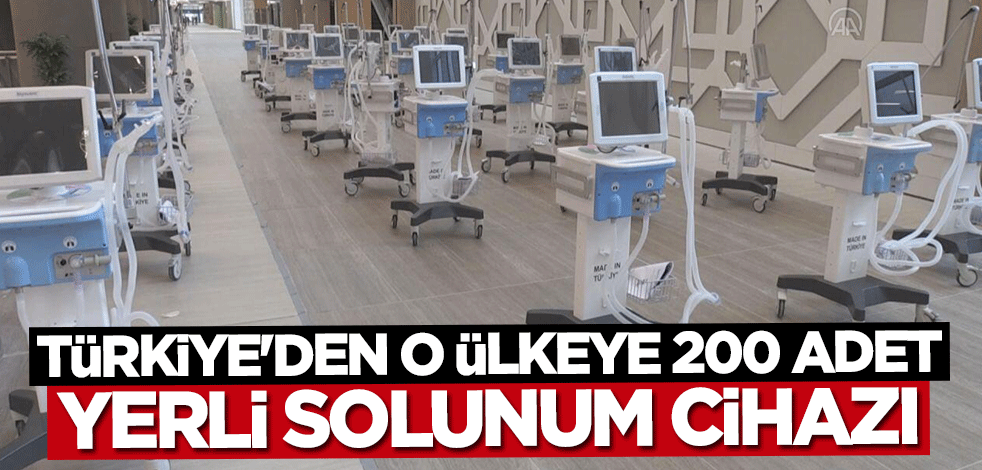Türkiye'den Brezilya'ya 200 adet yerli solunum cihazı