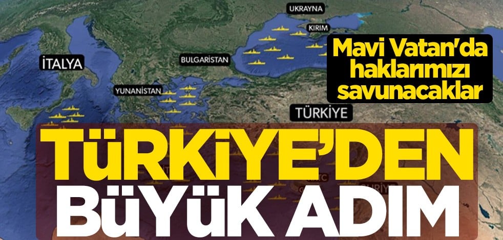 Türkiye'den büyük adım! Mavi Vatan'da haklarımızı savunacaklar