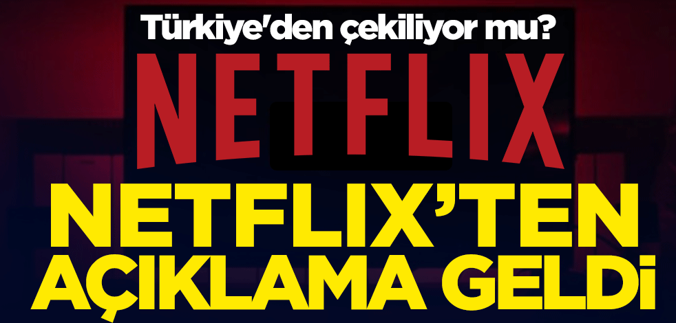 Türkiye'den çekiliyor mu? Netflix'ten açıklama geldi