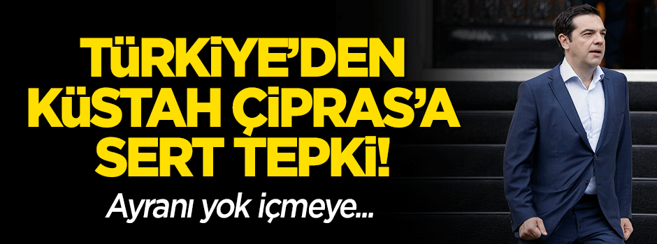 Türkiye'den Çipras'a sert tepki! Şayet doğruysa...