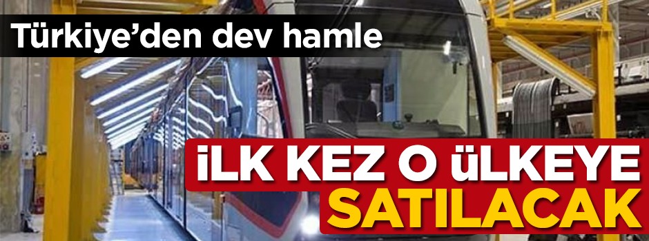 Türkiye'den dev hamle! İlk kez o ülkeye satıldı