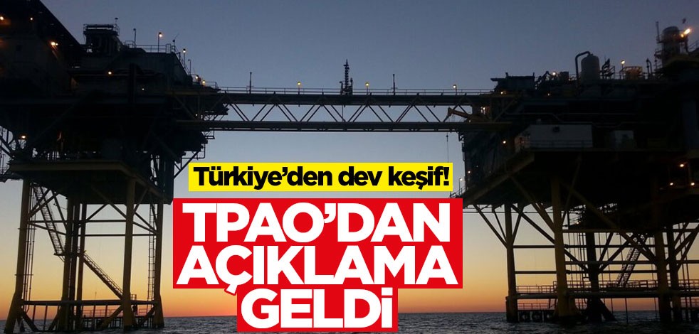 Türkiye’den dev keşif! TPAO'dan açıklama geldi