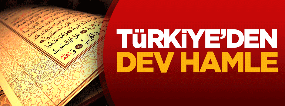 Türkiye'den dev Kur'an hamlesi