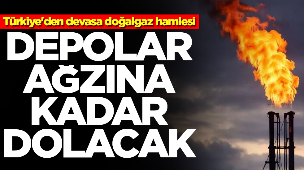Türkiye'den devasa doğalgaz hamlesi: Depolar dolup taşacak