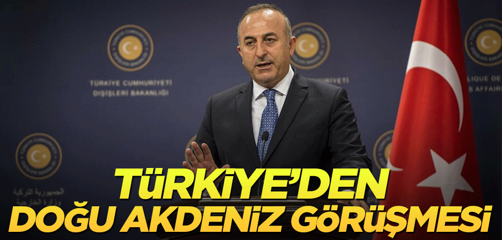 Türkiye'den Doğu Akdeniz görüşmesi