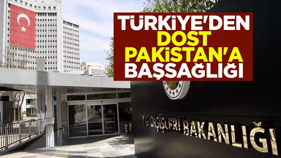 Türkiye'den dost Pakistan'a başsağlığı