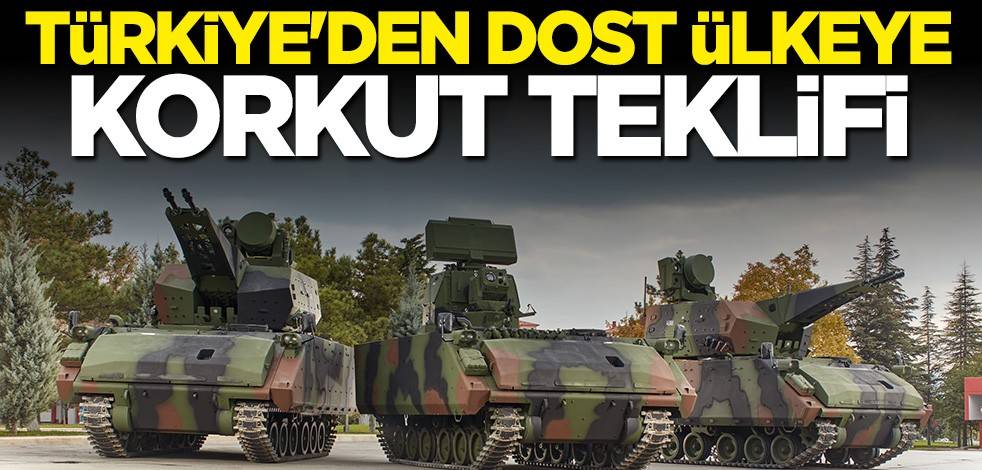 Türkiye'den dost ülkeye "Korkut" teklifi