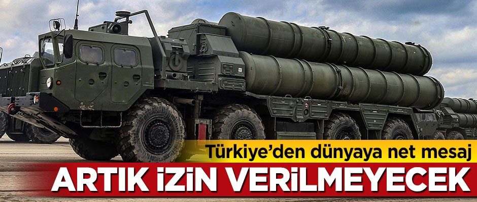 Türkiye'den dünyaya mesaj! Artık izin verilmeyecek