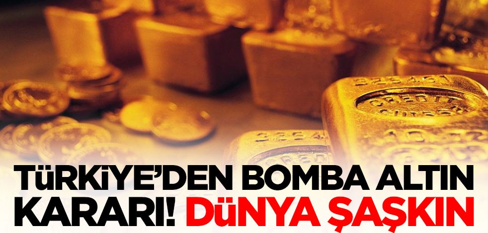 Türkiye'den dünyayı şaşkına çeviren altın kararı! 94,7 tonluk altın...