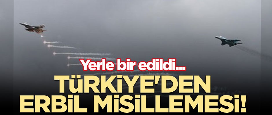 Türkiye'den Erbil misillemesi! Yerle bir edildi...