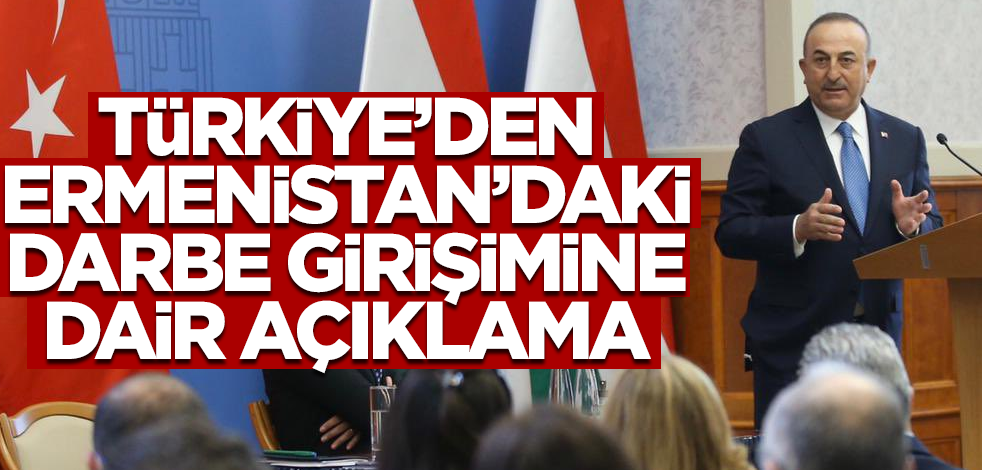 Türkiye'den Ermenistan'daki darbe girişimine ilişkin açıklama