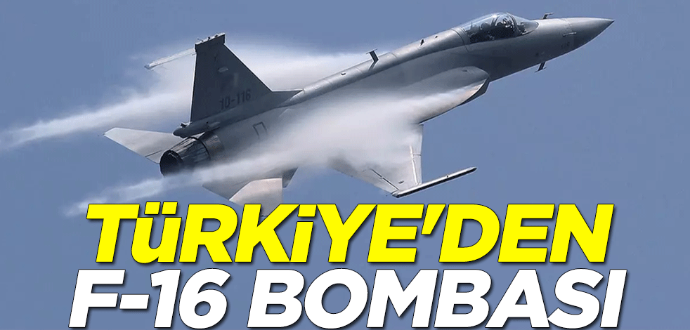 Türkiye'den F-16 bombası