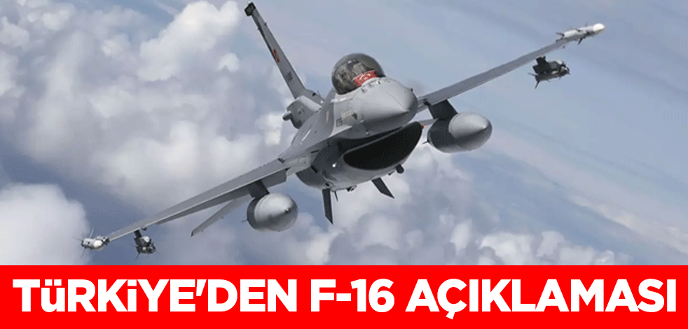 Türkiye'den F-16 savaş uçağı açıklaması