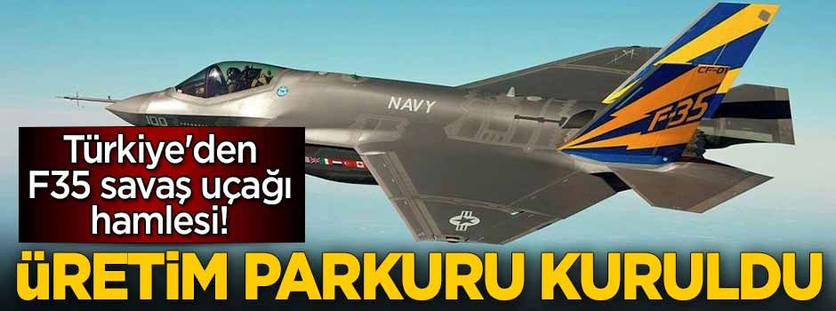 Türkiye'den F35 hamlesi! Üretim parkuru kuruldu