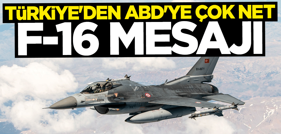 Türkiye'den flaş F-16 açıklaması: Artık somut adımlar bekliyoruz