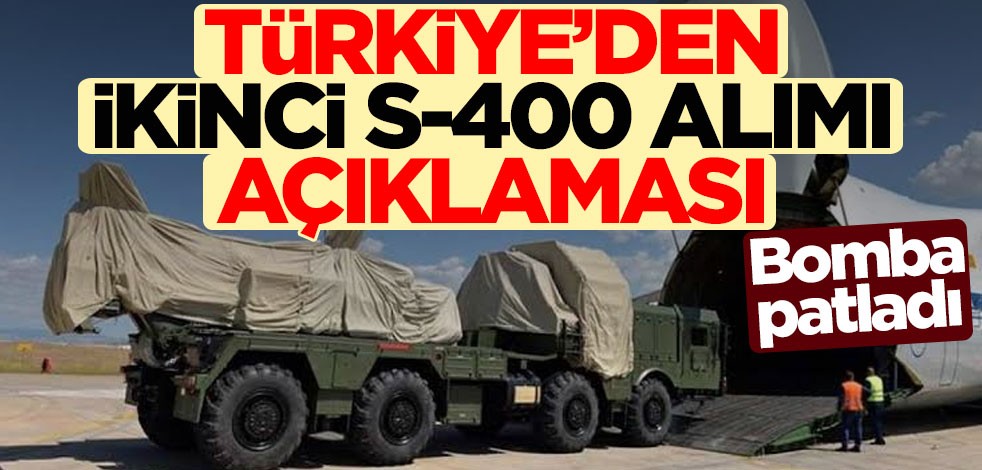 Türkiye'den flaş ikinci S-400 alımı açıklaması